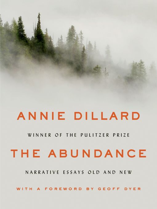 Title details for The Abundance by Annie Dillard - Available